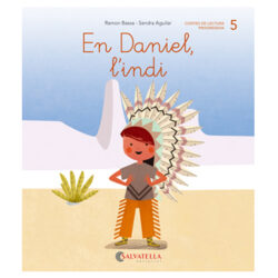 De mica en mica: 5.– En Daniel, l’indi