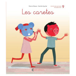 De mica en mica: 9.– Les caretes