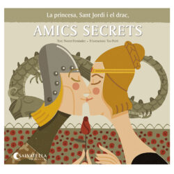 La princesa, Sant Jordi i el drac, amics secrets La princesa, Sant Jordi i el drac, amics secrets