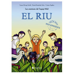 Les aventures de l’equip Molí. El riu