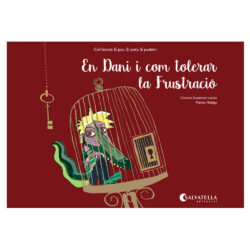 En Dani i com tolerar la Frustració