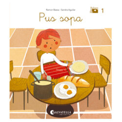 De mica en mica V.I.B: 1.– Pus sopa