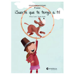 Emociones: 11 - ¡Suerte que te tengo a ti! (El apego)