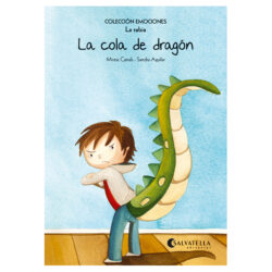 Emociones: 2 - La cola de dragón (La rabia)