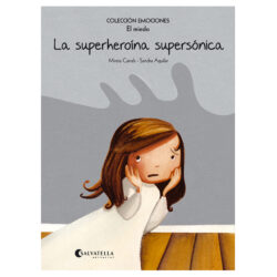 Emociones: 5 - La superheroína supersónica (El miedo)