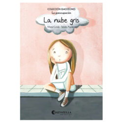 Emociones: 6 - La nube gris (La preocupación)