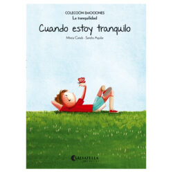 Emociones: 9 - Cuando estoy tranquilo (La tranquilidad)