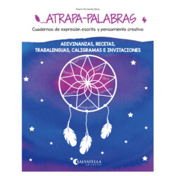 Atrapa-Palabras 4 - adivinanzas, recetas, trabalenguas, caligramas e invitaciones