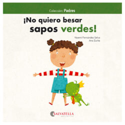 ¡No quiero besar sapos verdes!