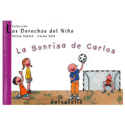 Los derechos del niño 5. - La sonrisa de Carlos