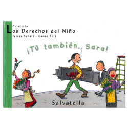 Los derechos del niño 6. - ¡Tú también, Sara!