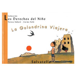 Los derechos del niño 9. - La golondrina viajera
