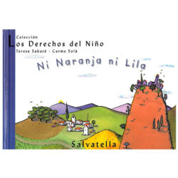 Los derechos del niño 10. - Ni naranja ni lila