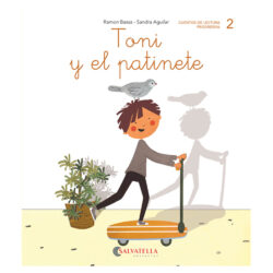 Ratito a ratito 2.– Toni y el patinete