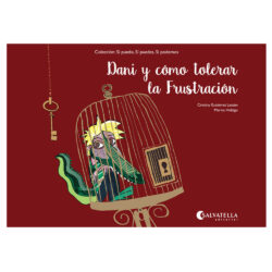 Dani y cómo tolerar la Frustración